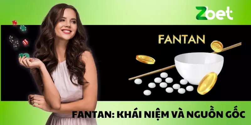 Fantan: khái niệm và nguồn gốc