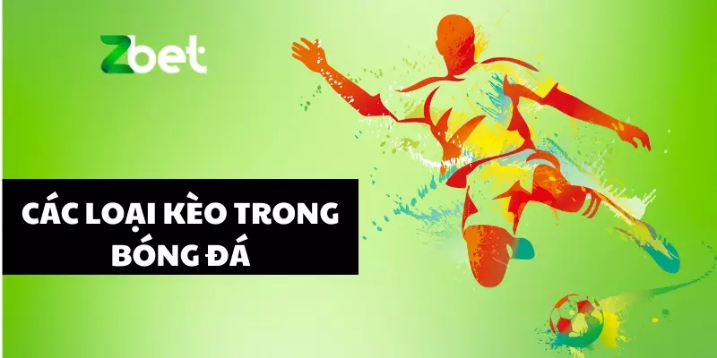 Các loại kèo trong bóng đá