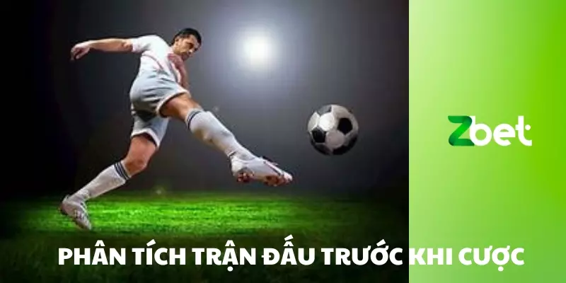 Phân tích trận đấu trước khi cược