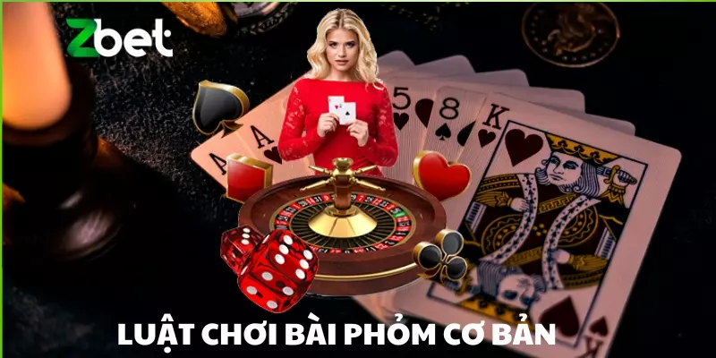 Luật chơi bài phỏm cơ bản