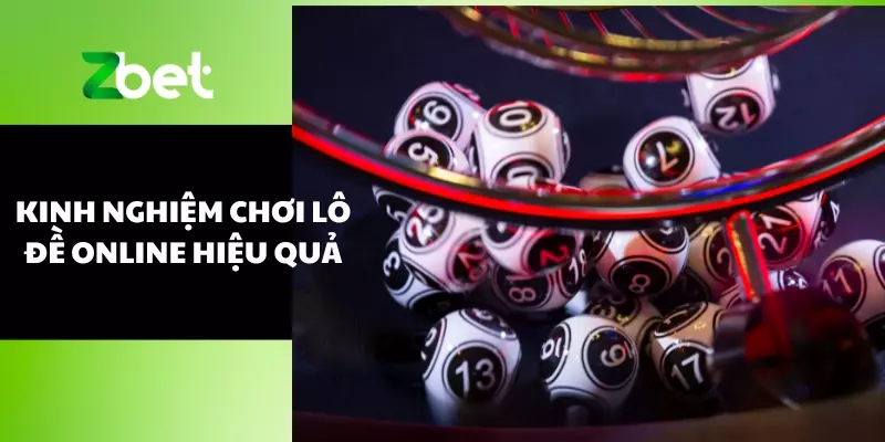 Kinh nghiệm chơi lô đề online hiệu quả