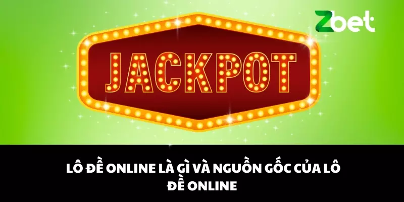  Lô đề online là gì và nguồn gốc của lô đề online